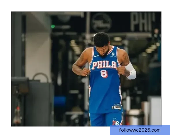 恩比德透露养伤期间不敢咳嗽打喷嚏 乔治重拾爆发力状态